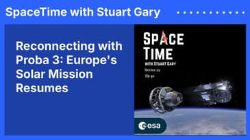 Reconnecting with Proba 3: Europe’s Solar Mission Resumes