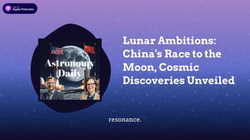 Lunar Ambitions: China’s Race to the Moon, Cosmic Discoveries Unveiled