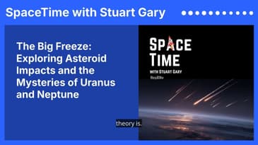 The Big Freeze: Exploring Asteroid Impacts and the Mysteries of Uranus and Neptune