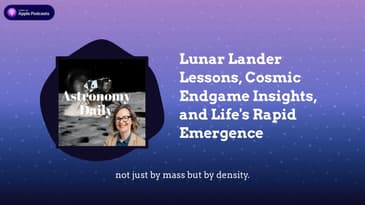 Lunar Lander Lessons, Cosmic Endgame Insights, and Life’s Rapid Emergence