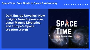 Dark Energy Unveiled: New Insights from Supernovae, Lunar Magma Mysteries, and Europe’s Space...