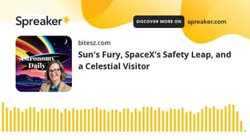 Sun’s Fury, SpaceX’s Safety Leap, and a Celestial Visitor