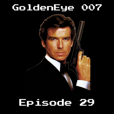 Retro Wildlands #29 - GoldenEye 007