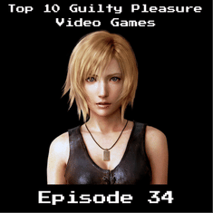 Retro Wildlands #34 - Top 10 Guilty Pleasure Video Games