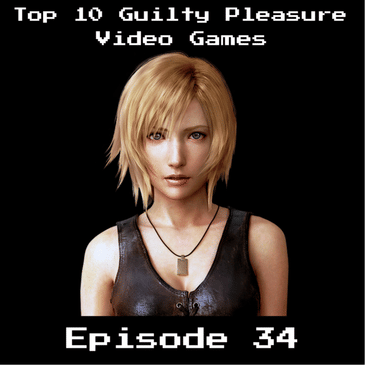 Retro Wildlands #34 - Top 10 Guilty Pleasure Video Games