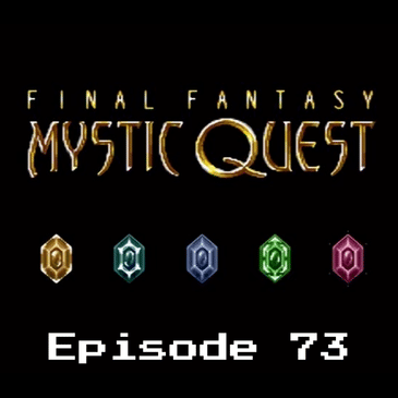 Retro Wildlands #73 - Final Fantasy: Mystic Quest