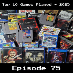 Retro Wildlands #75 - Top 10 Games Played in 2025