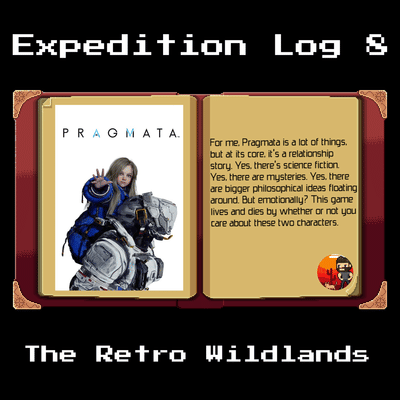 Expedition Log #8 - Pragmata