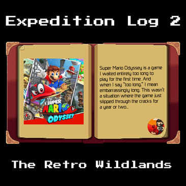 Expedition Log #2 - Super Mario Odyssey
