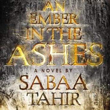 An Ember in the Ashes: A Gripping Summary Explained