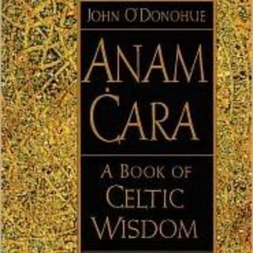 Anam Cara: Embracing Friendship and Spiritual Connection in Life