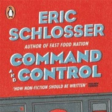 Command and Control: An Engaging Audio Summary of Eric Schlosser's Gripping Narrative