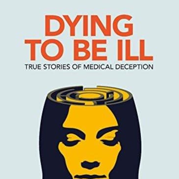 Dying to be Ill: An Engaging Audio Summary of Marc D. Feldman's Insights