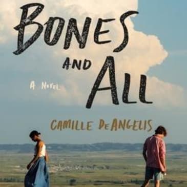 Bones And All: Captivating Audio Summary of Love, Cannibalism, and Self-Discovery