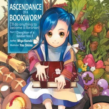 Ascendance of A Bookworm: A Captivating Literary Journey