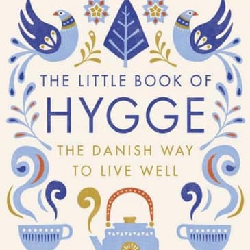 The Little Book of Hygge: Unveiling Denmark's Cozy Secrets