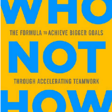 Who Not How: Revolutionizing Productivity Through Strategic Partnerships