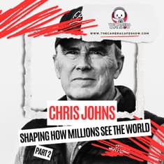 "Chris Johns: Shaping How Millions See the World (Part 2)"