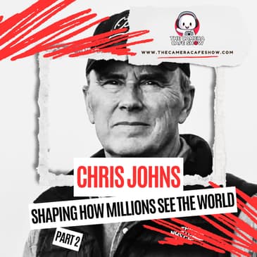 "Chris Johns: Shaping How Millions See the World (Part 2)"
