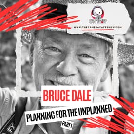 "Bruce Dale: Planning for the Unplanned (Part 1)"