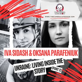 "Ukraine: Living Inside the Story — Oksana Parafeniuk & Iva Sidash (Part 2)"