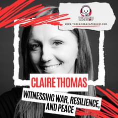 "Claire Thomas: Witnessing War, Resilience, and Peace"