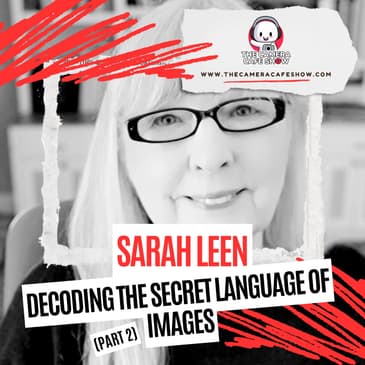 "Sarah Leen: Decoding the Secret Language of Images (Part 2)"