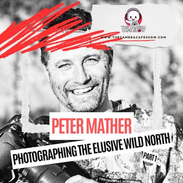 "Peter Mather: Photographing the Elusive Wild North (Part 1)"