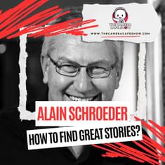 "Alain Schroeder: How To Find Great Stories?"