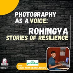 “Salim Khan: Rohingya Voices of Resilience Through Photography”