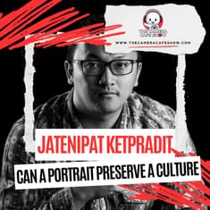 "Jatenipat Ketpradit: Can a Portrait Preserve a Culture"