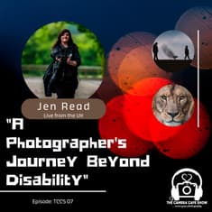 "Jen Read: A Photographer’s Journey Beyond Disability"