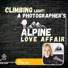 “Fi Bunn: Climbing Light - Artistic Alpine Photography"