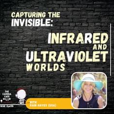 “Rain Hayes: Capturing the Invisible — IR & UV Photography”