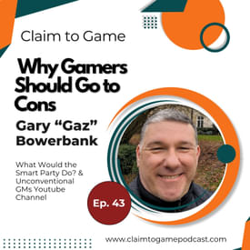 043: - Should You Go to a Tabletop Convention? What Gamers Need to Know – with Gary ‘Gaz’ Bowerbank