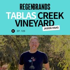 #109 - Jason Haas @ Tablas Creek Vineyard - The Regenerative Organic Vineyard Pioneering Rhône-Style Wine