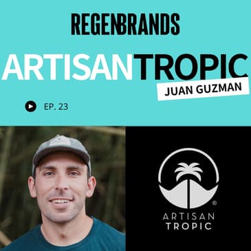 #23 - Juan Guzman @ Artisan Tropic