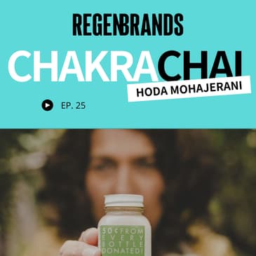 #25 - Hoda Mohajerani @ Chakra Chai