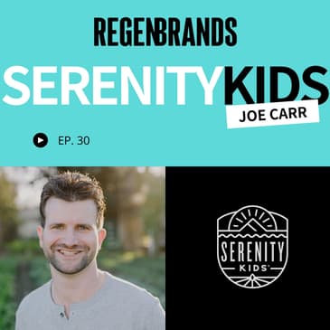 #30 - Joe Carr @ Serenity Kids