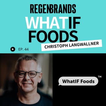 #44 - Chris Langwallner @ WhatIF Foods