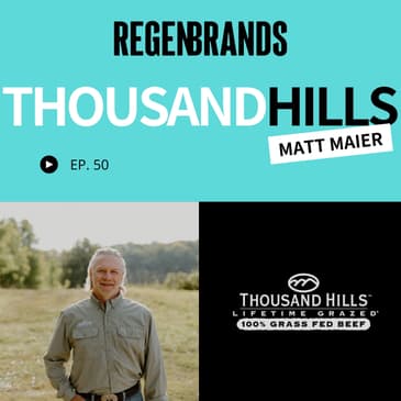 #50 - Matt Maier @ Thousand Hills Lifetime Grazed