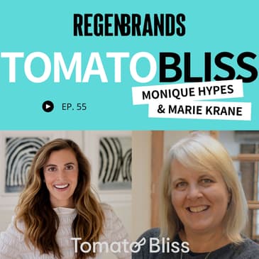 #55 - Monique Hypes & Marie Krane @ Tomato Bliss