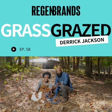 #58 - Derrick Jackson @ Grass Grazed