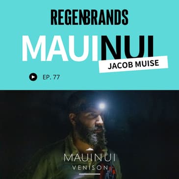 #77 - Jacob Muise @ Maui Nui Venison