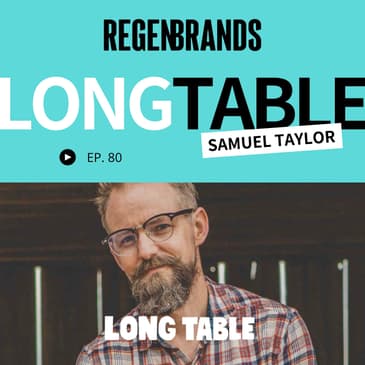 #80 - Samuel Taylor @ Long Table