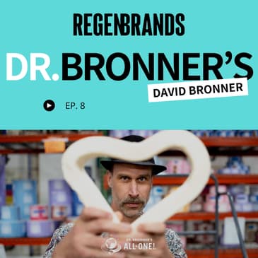 #8 - David Bronner @ Dr. Bronner’s