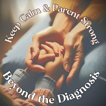 Beyond the Diagnosis: Nurturing Resilience and Love