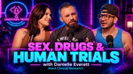 Sex, Drugs & Human Trials with Danielle E. - E5 | S3