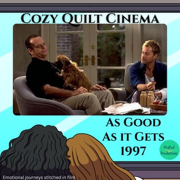As Good as It Gets (1997): Learning How to Be a Person Again