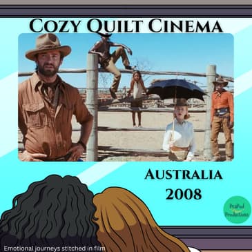 Australia (2008): Baz Luhrmann’s G’Day to Epic Melodrama